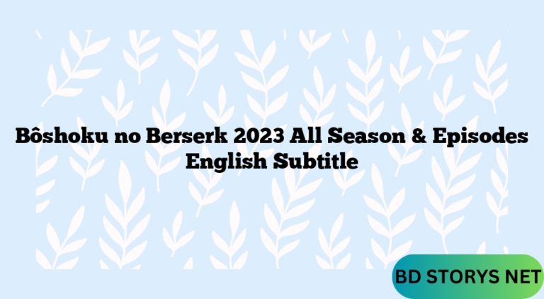 Bôshoku no Berserk 2023 All Season & Episodes English Subtitle