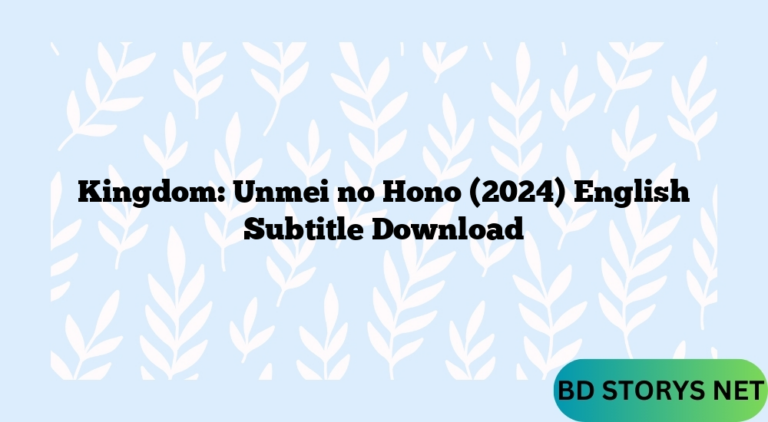 Kingdom: Unmei no Hono (2024) English Subtitle Download