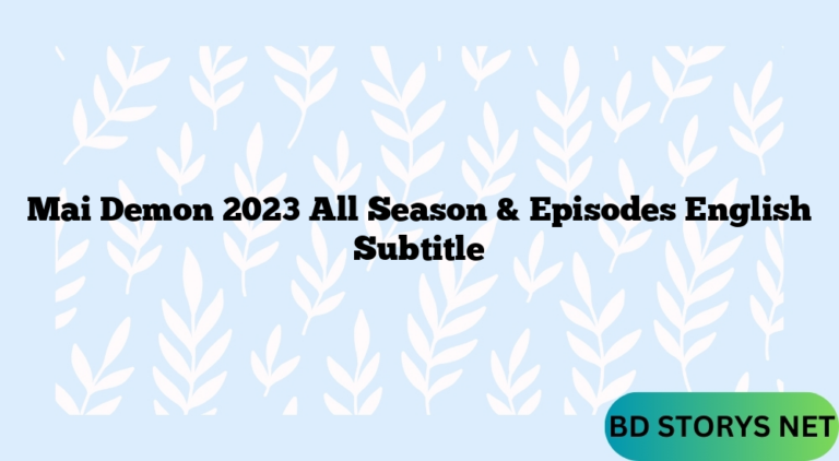 Mai Demon 2023 All Season & Episodes English Subtitle