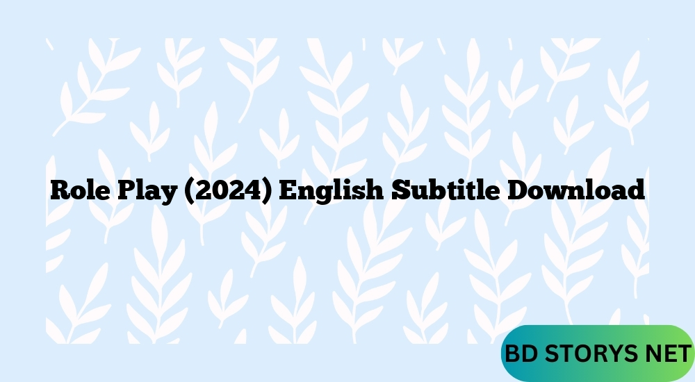 Role Play (2024) English Subtitle Download