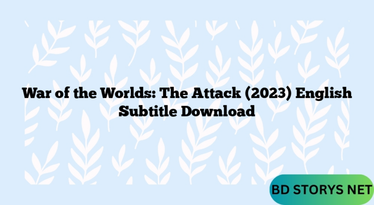 War of the Worlds: The Attack (2023) English Subtitle Download