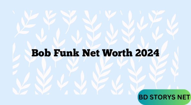 Bob Funk Net Worth 2024