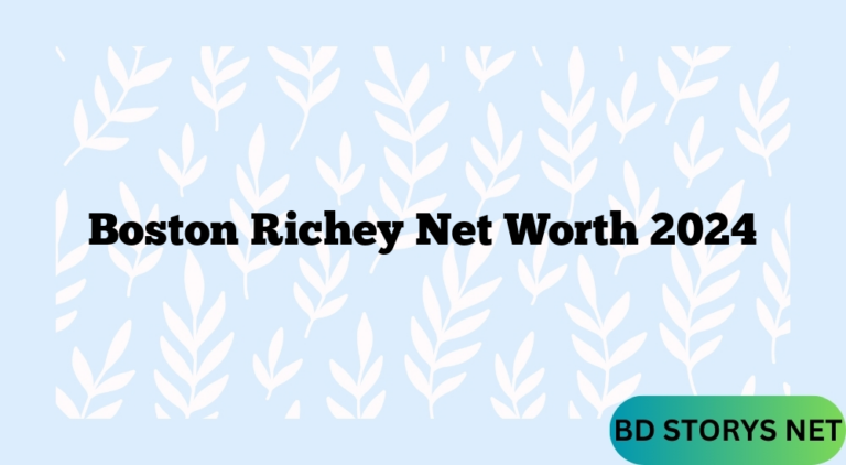Boston Richey Net Worth 2024