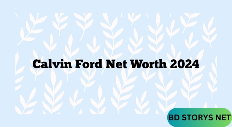 Calvin Ford Net Worth 2024