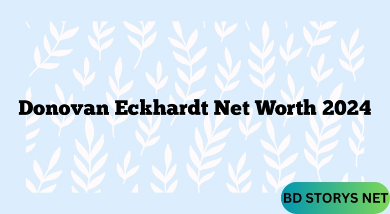 Donovan Eckhardt Net Worth 2024