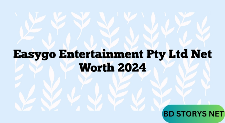 Easygo Entertainment Pty Ltd Net Worth 2024