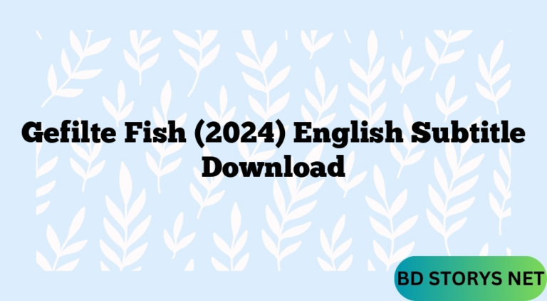 Gefilte Fish (2024) English Subtitle Download