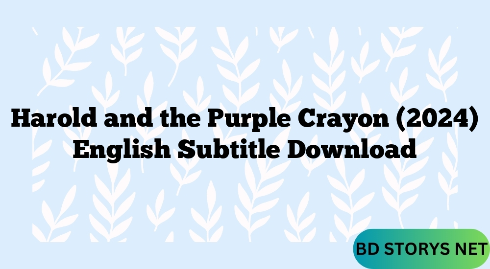 Harold and the Purple Crayon (2024) English Subtitle Download