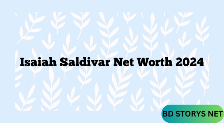 Isaiah Saldivar Net Worth 2024