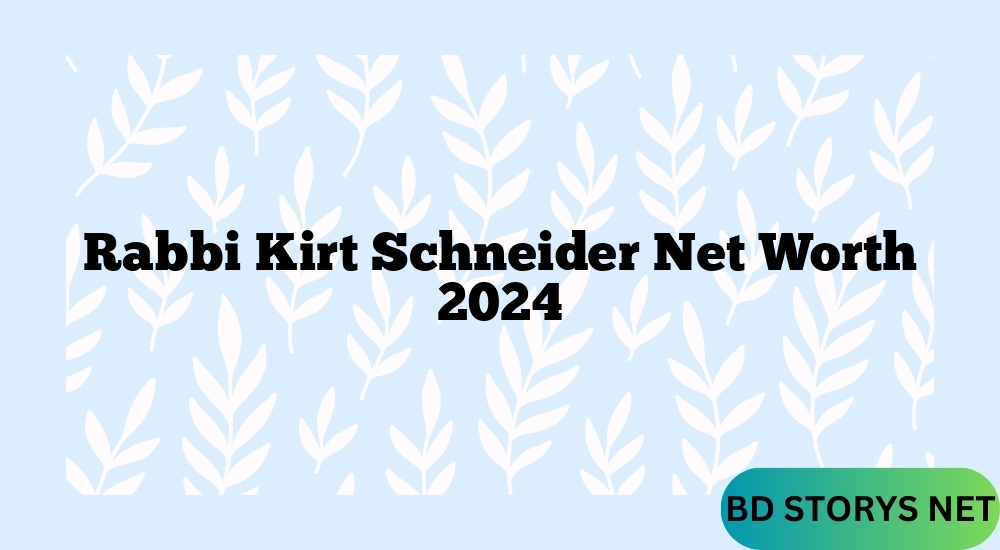 Rabbi Kirt Schneider Net Worth 2024