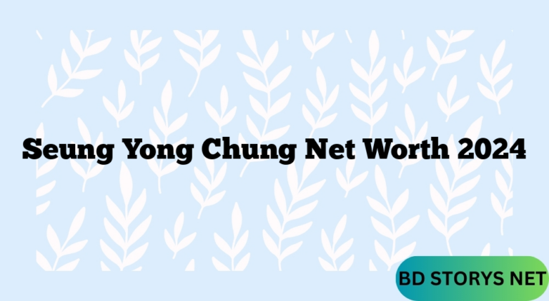 Seung Yong Chung Net Worth 2024