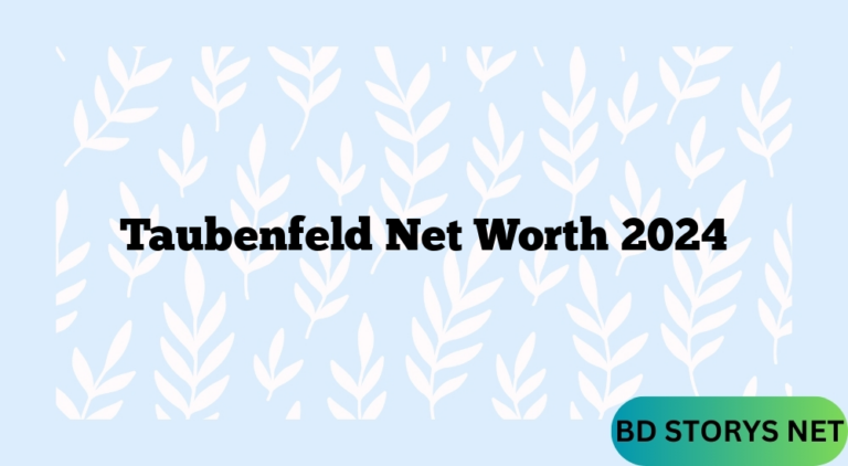 Taubenfeld Net Worth 2024