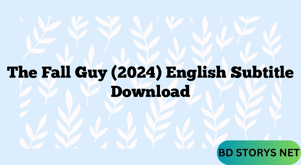 The Fall Guy (2024) English Subtitle Download