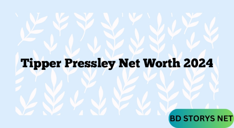 Tipper Pressley Net Worth 2024