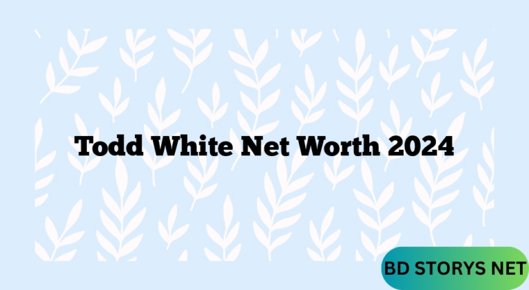 Todd White Net Worth 2024