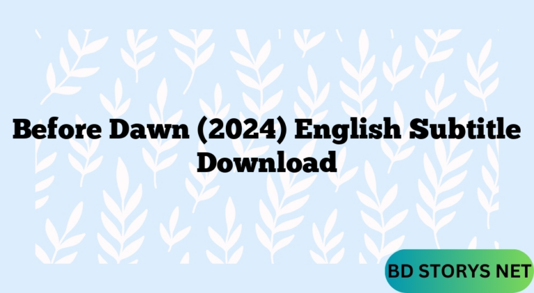 Before Dawn (2024) English Subtitle Download