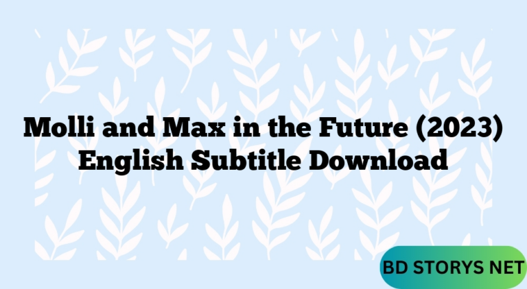 Molli and Max in the Future (2023) English Subtitle Download