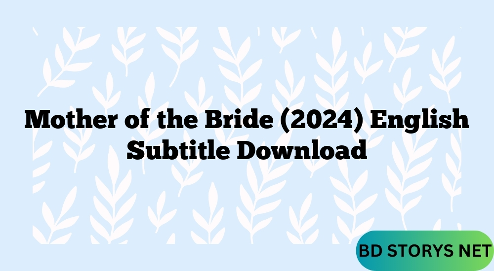 Mother of the Bride (2024) English Subtitle Download