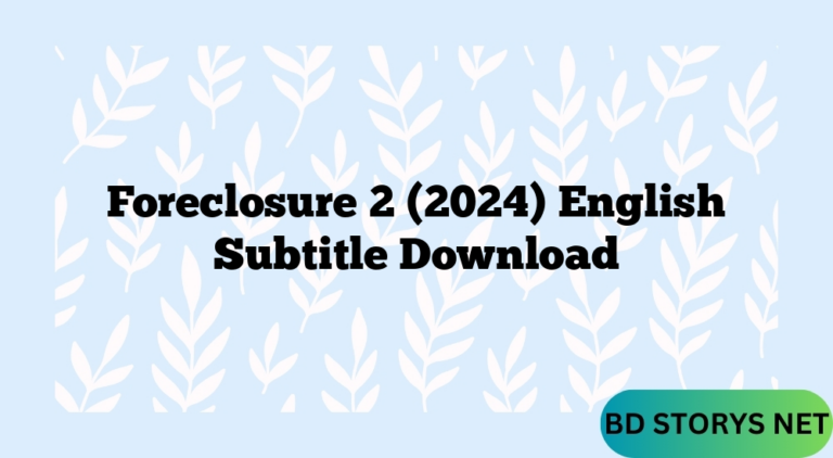 Foreclosure 2 (2024) English Subtitle Download