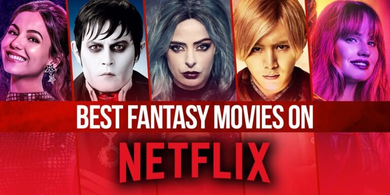 Best Fantasy Movies on Netflix: Enchanting Must-Sees!