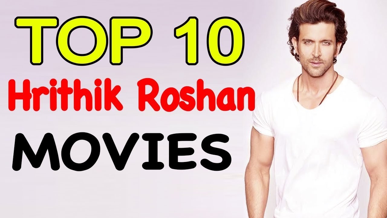 Top 10 Hrithik Roshan Movies